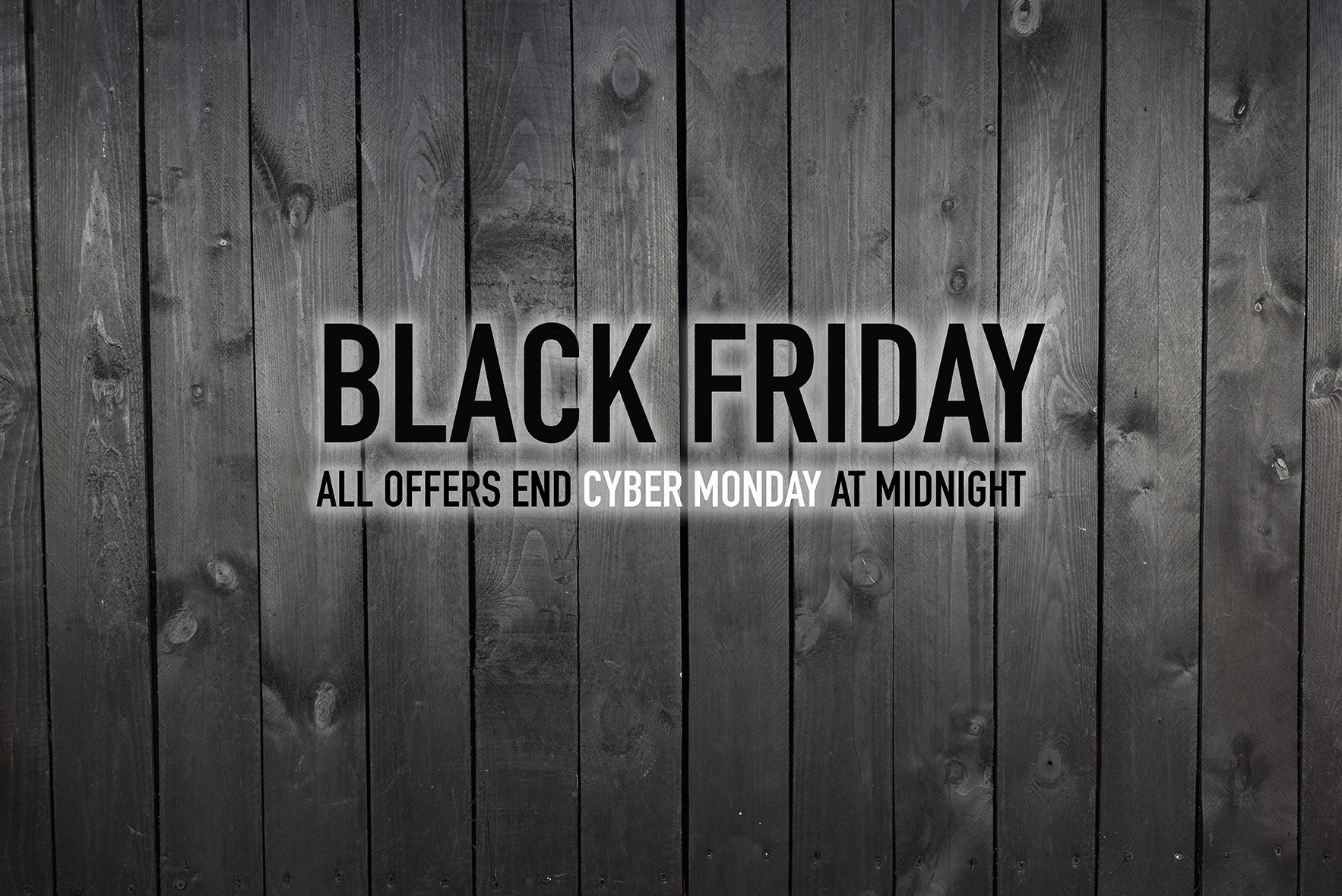 BLACK FRIDAY -  ENJOY UP TO 70% OFF